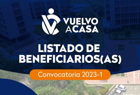 Lista de beneficiarios de becas VUELVO A CASA 2023-1