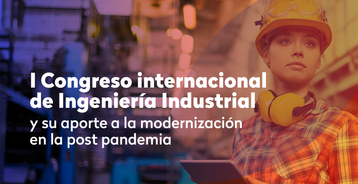 I Congreso Internacional de Ingeniería Industrial