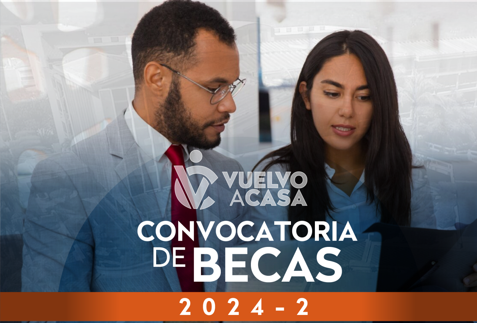 Convocatoria de Becas «VUELVO A CASA» 2024-2 en la Universidad del ...