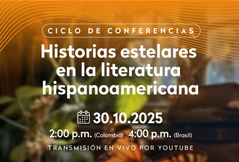 Ciclo de conferencias Historias Estelares en la Literatura Hispanoamericana