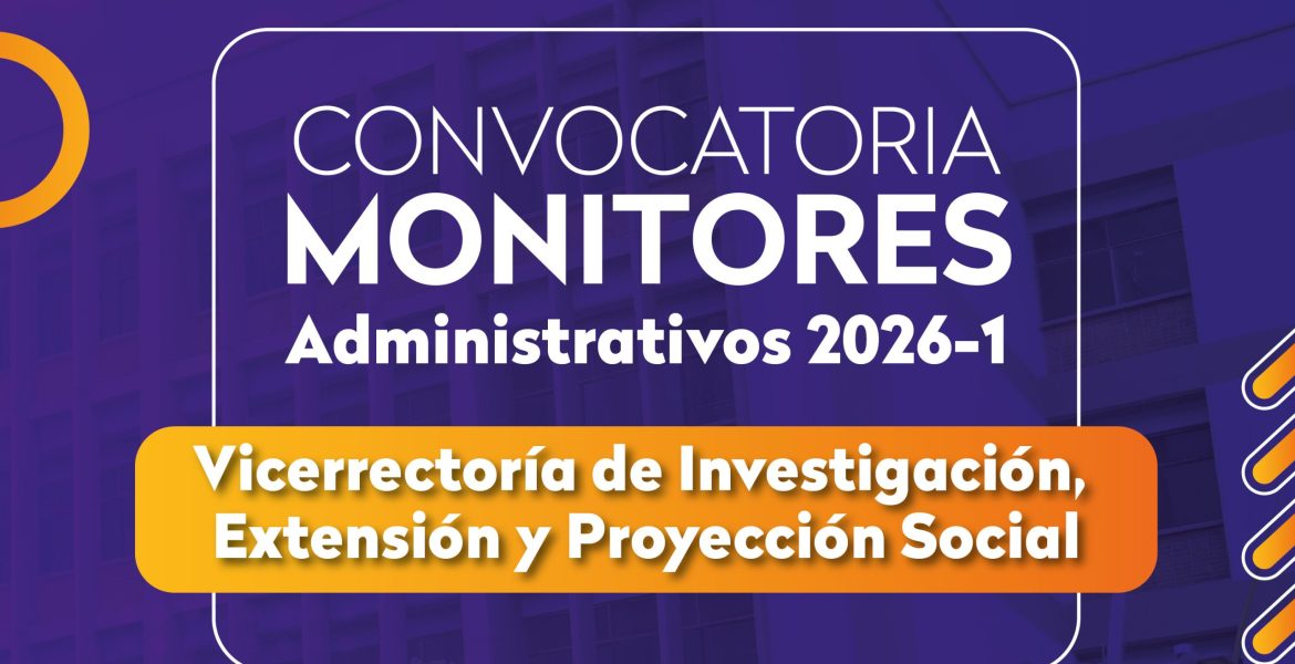Convocatoria monitores vicerrectoria de investigaciones