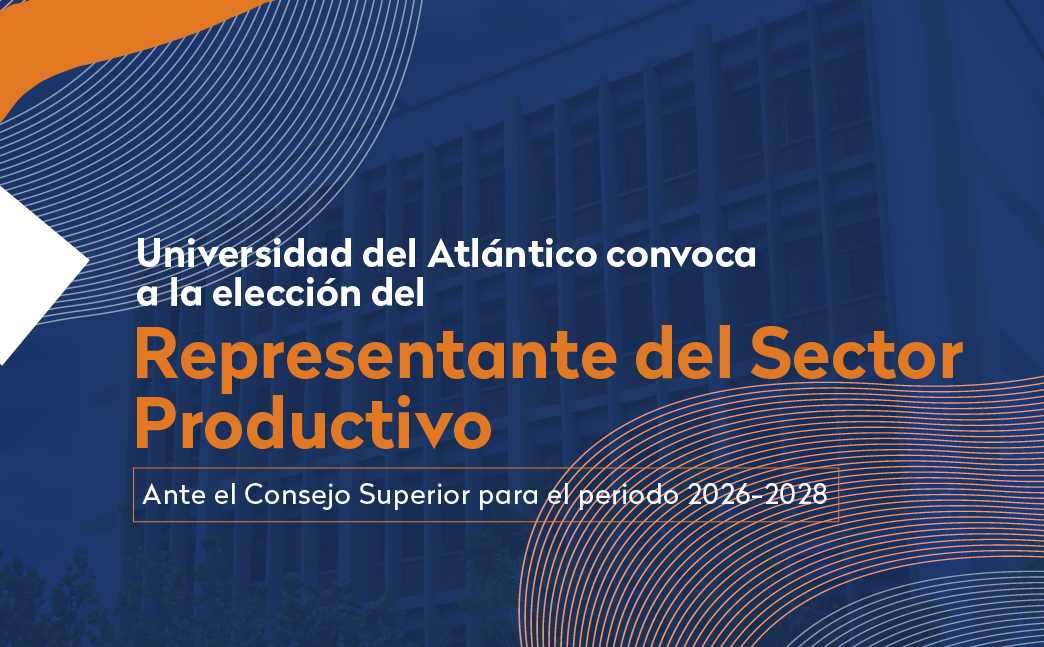elección del Representante del Sector Productivo y su Suplente ante el Consejo Superior UA