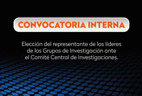 Elección del representante de los líderes de los Grupos de Investigación ante el Comité Central de Investigaciones