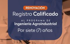 Ministerio de Educación renueva registro calificado del programa de Ingeniería Agroindustrial de Uniatlántico por siete años