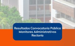 Resultados-Convocatoria-pública-periodo-2026-1-Monitores-administrativos-–-Rectoría