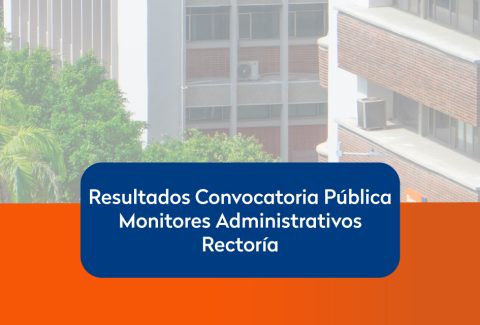 Resultados-Convocatoria-pública-periodo-2026-1-Monitores-administrativos-–-Rectoría