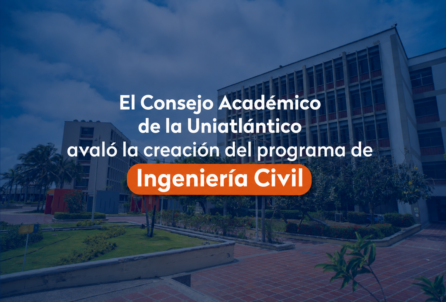 Consejo Académico de la Universidad del Atlántico avaló la creación del programa de Ingeniería Civil