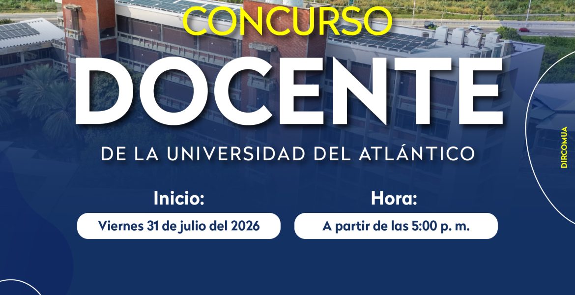 Haz parte de la excelencia académica comienza el Concurso Docente
