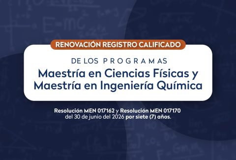 Siguen las buena noticias en Uniatlántico Maestrías en Ingeniería Química y Ciencias Físicas renuevan su registro calificado por siete años