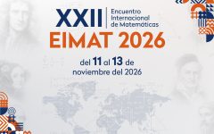 Vive el XXII Encuentro Internacional de Matemáticas EIMAT 2026