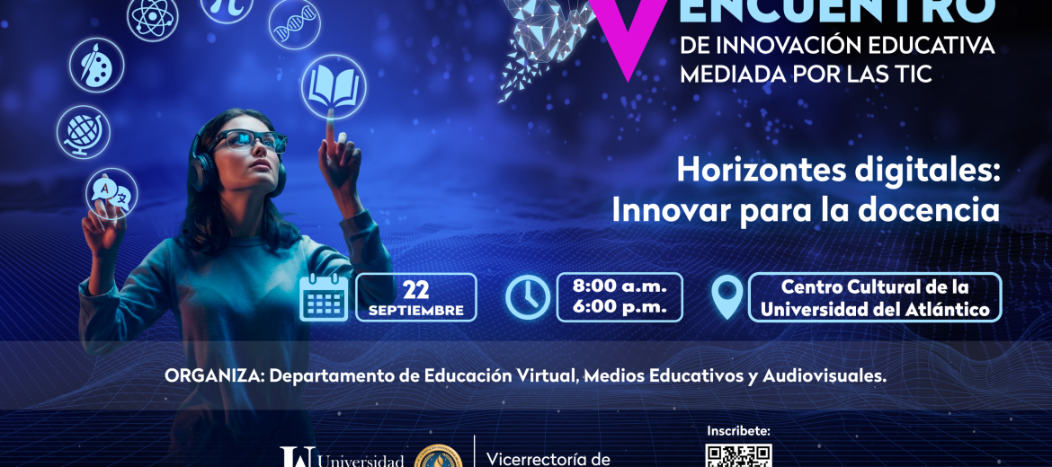 V Encuentro de Innovación Educativa Mediada por las TIC